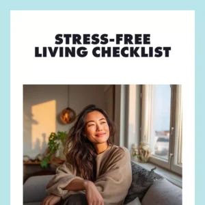 Stress-Free Living Checklist | Digital Download for Healthy Habits to Implement Stress Management | Printable Self-Care & Wellness Guide