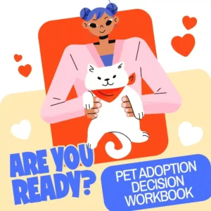 Are You Ready? Pet Adoption Decision Workbook | Printable Pet Adoption Guide