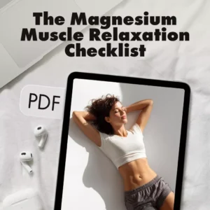 The Magnesium Muscle Relaxation Checklist | Digital Download for Stress Relief, Sleep Support & Wellness | eBook, Guide & Printable PDF