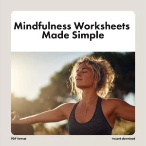 Mindfulness Worksheets Made Simple | Digital Guide for Stress Relief, Focus, Gratitude & Productivity | Printable eBook & Checklist for Teens, Professionals, Parents & Families