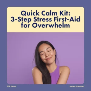 Quick Calm Kit: 3-Step Stress First-Aid for Overwhelm | Instant Digital Download Checklist for Anxiety Relief & Mind Reset
