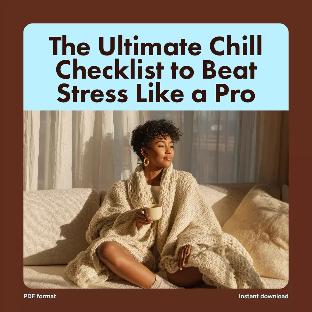 The Ultimate Chill Checklist to Beat Stress Like a Pro | Printable Digital Download for Stress Relief, Relaxation, and Self Care | Coping Techniques Guide