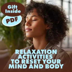 Relaxation Activities to Reset Your Mind and Body | Stress Relief eBook | Guided Breathing, Yoga, Journaling & Mindful Living Digital Download