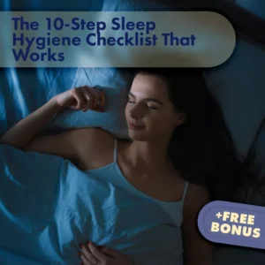 The 10-Step Sleep Hygiene Checklist That Works | Digital Download | Better Sleep Guide, Bedtime Routine & Wellness Self-Care Printable