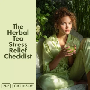 The Herbal Tea Stress Relief Checklist | Digital Download for Relaxation, Calm Ritual, and Mindful Tea Time Guide