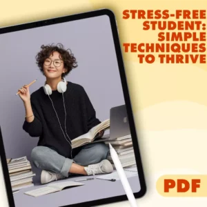 Stress-Free Student: Simple Techniques to Thrive | Stress Management Techniques for Students | Digital Download Guide, eBook & Checklist