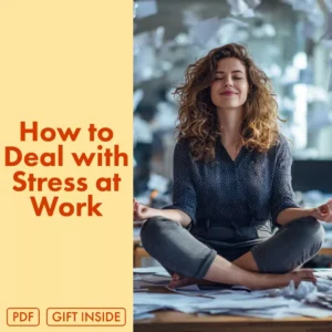 How to Deal with Stress at Work | Digital Guide for Workplace Wellness, Productivity & Stress Management