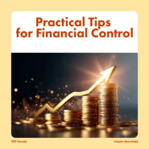 Practical Tips for Financial Control | Digital eBook for Financial Stress Management, Budgeting, Debt Relief & Money Mindset Guide
