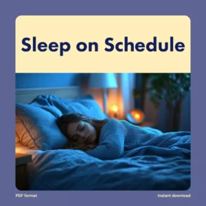 Sleep on Schedule: A Step-by-Step Workbook to Train Your Body Clock | How to Train Your Body to Sleep On Time Workbook | Digital Download Guide