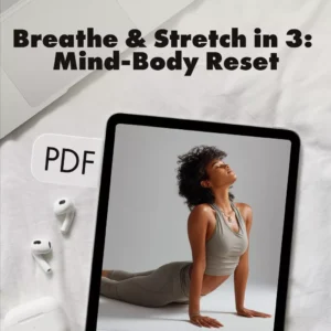 Breathe & Stretch in 3: Quick Reset for Mind and Body | 3-Minute Breath & Stretch Combo to Reset | Digital Guide, Instant Download, Self-Care eBook, Stress Relief Checklist