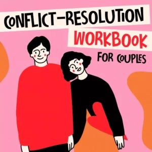 Conflict-Resolution Workbook for Couples | Printable Relationship Communication eBook | Improve Listening, Resolve Arguments, Rebuild Trust